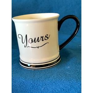 Yours...Mug made by Formulation